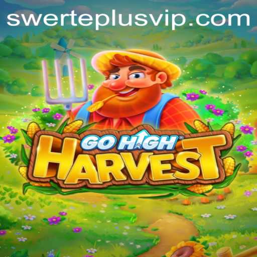 Discover GoHighHarvest: A Blend of Strategy and Luck with SwertePlus